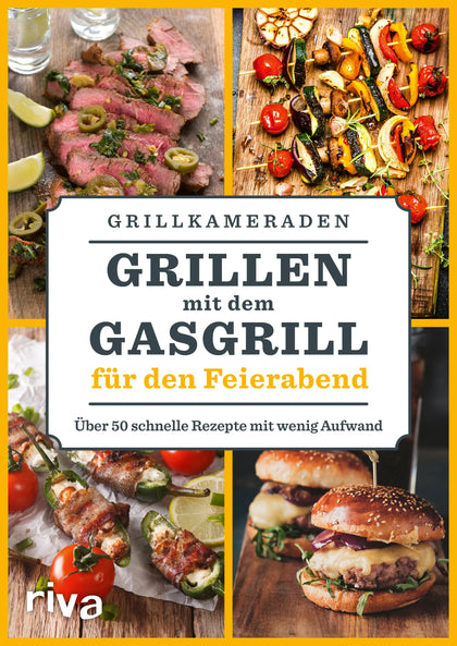 Buchcover von 'Grillen mit dem Gasgrill für den Feierabend' - Taschenbuch von Grillkameraden