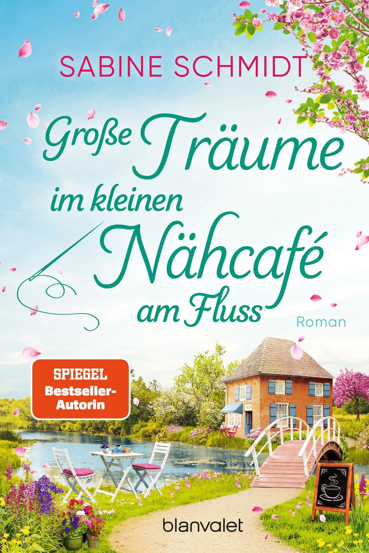 Cover: Große Träume im kleinen Nähcafé am Fluss (Taschenbuch) von Sabine Schmidt