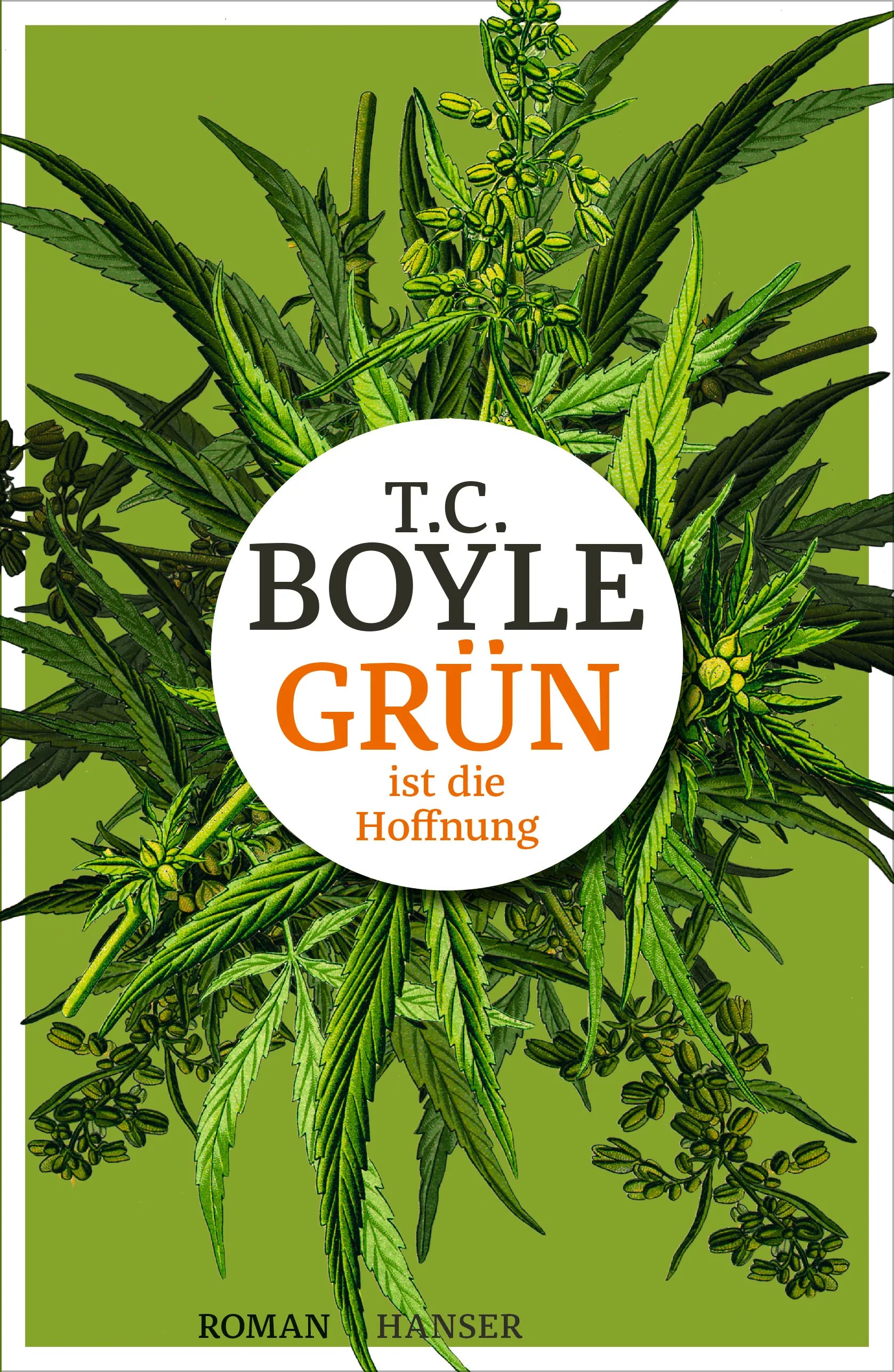 Buchcover von 'Grün ist die Hoffnung' - Gebundene Ausgabe von T.C. Boyle