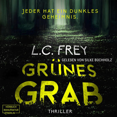 Grünes Grab: Jeder hat ein dunkles Geheimnis