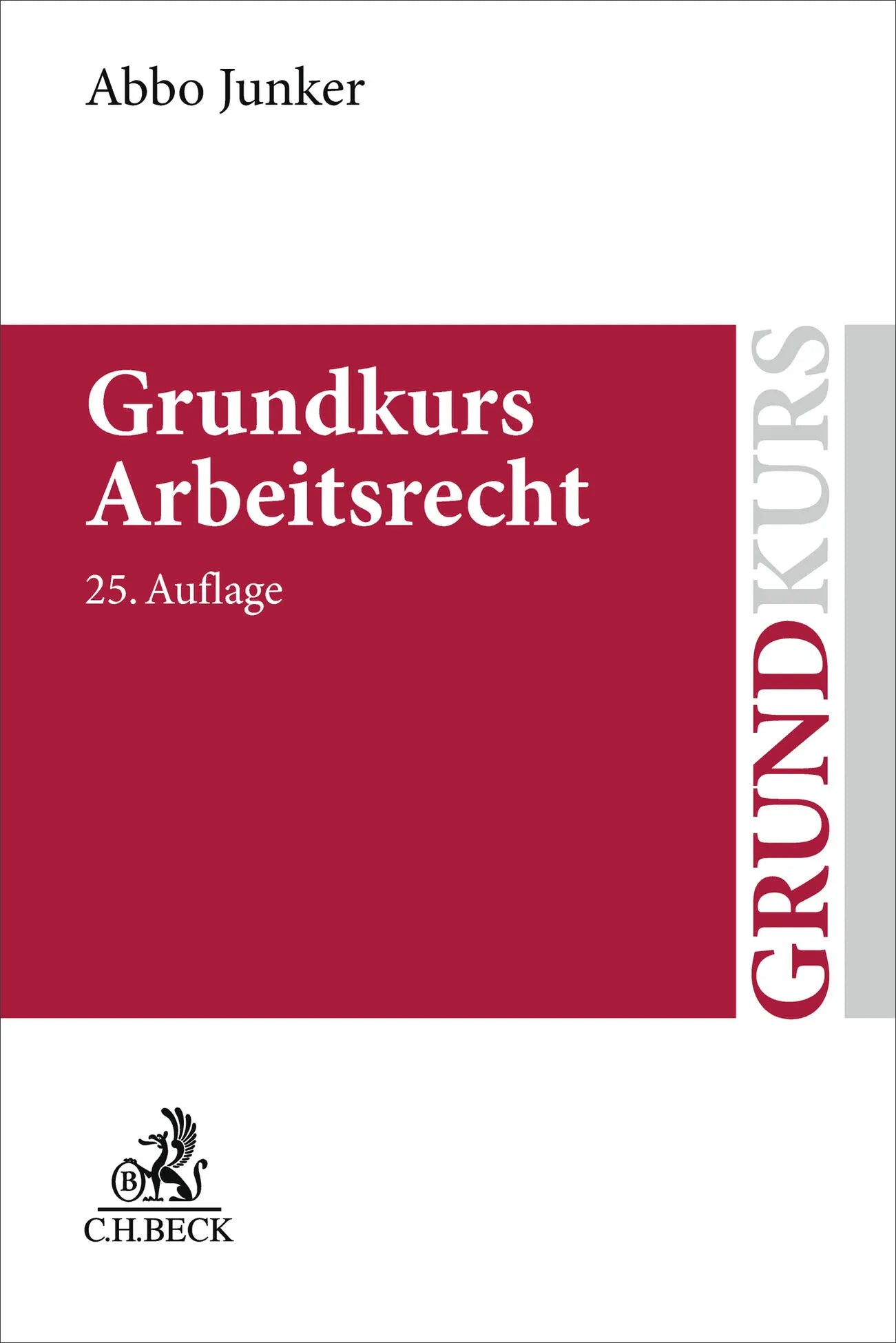 Buchcover von 'Grundkurs Arbeitsrecht' - Taschenbuch von Abbo Junker