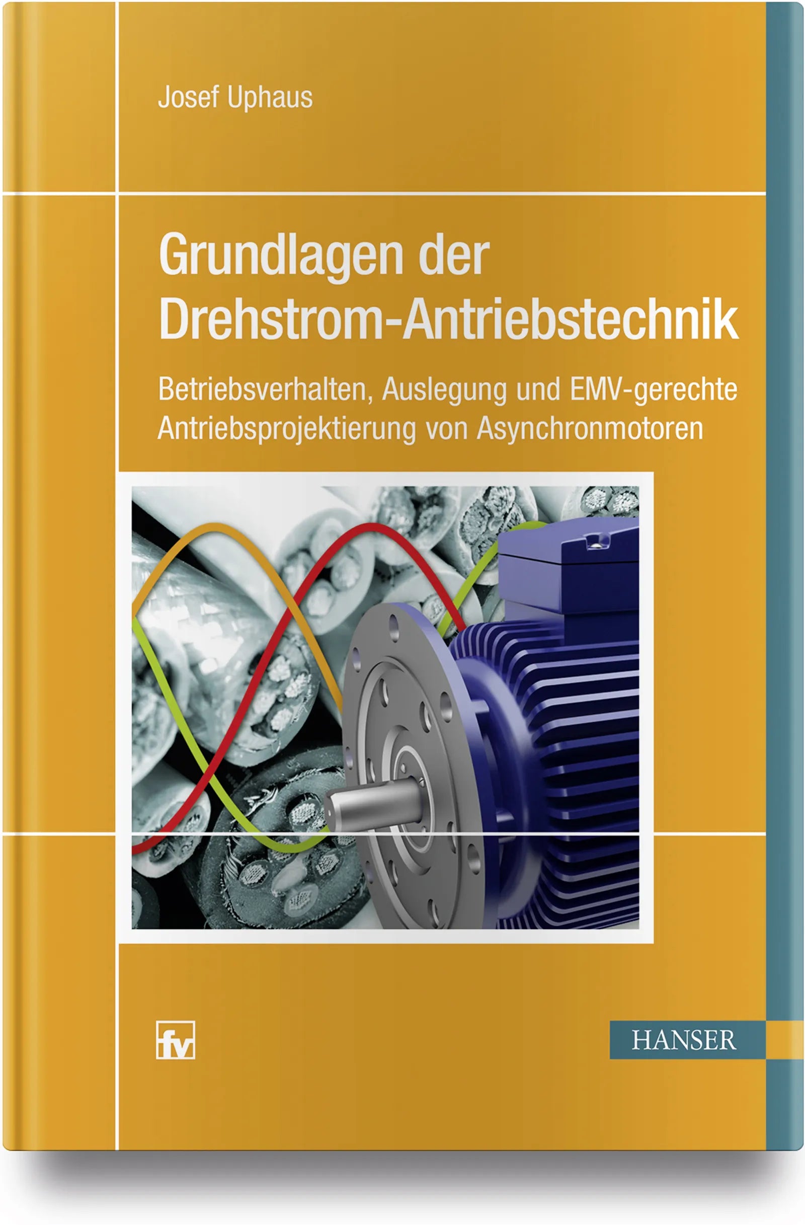 Buchcover von 'Grundlagen der Drehstrom-Antriebstechnik' - Gebundene Ausgabe von Josef Uphaus
