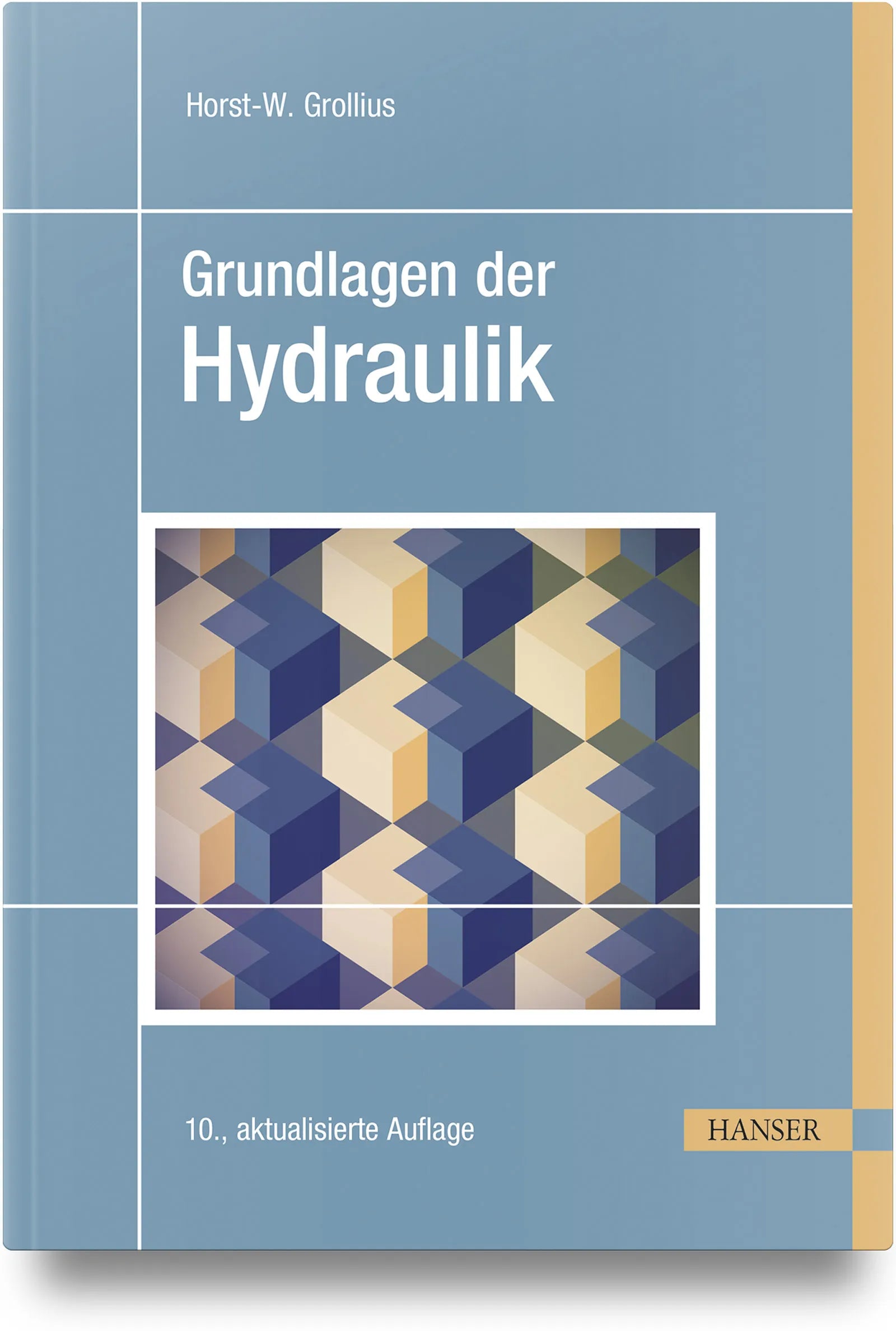 Cover: Grundlagen der Hydraulik (Hardcover) von Horst-W. Grollius