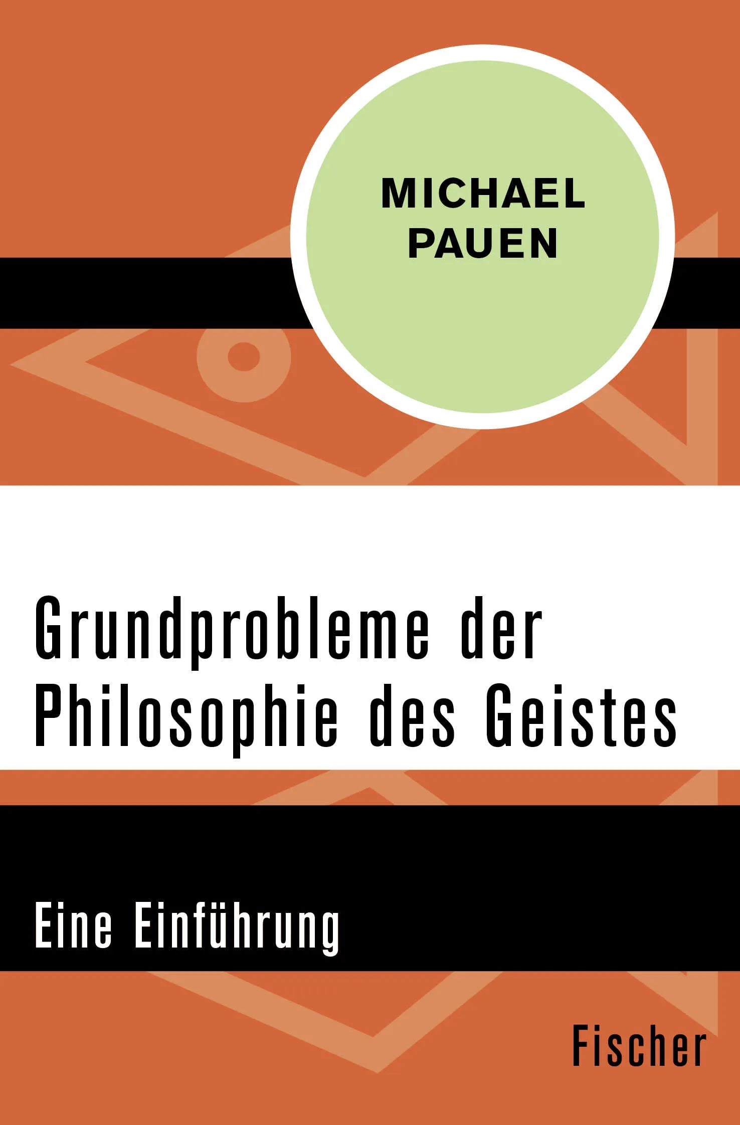 Buchcover von 'Grundprobleme der Philosophie des Geistes' - Taschenbuch von Michael Pauen