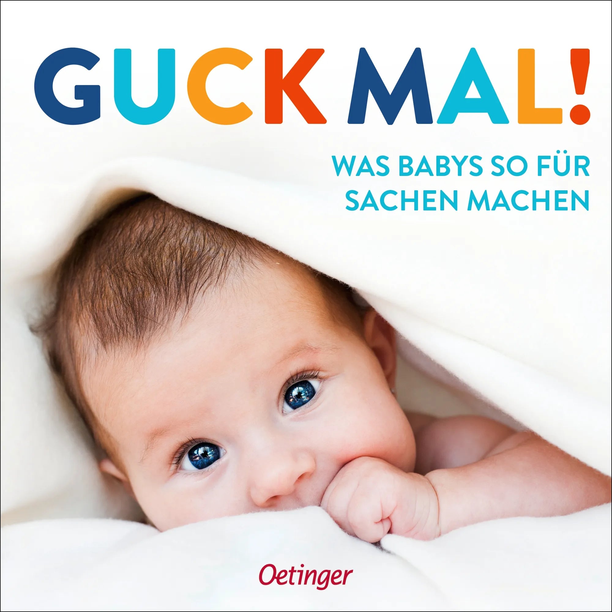 Cover: Guck mal! Was Babys so für Sachen machen (Hardcover) von Hannah Tulpe