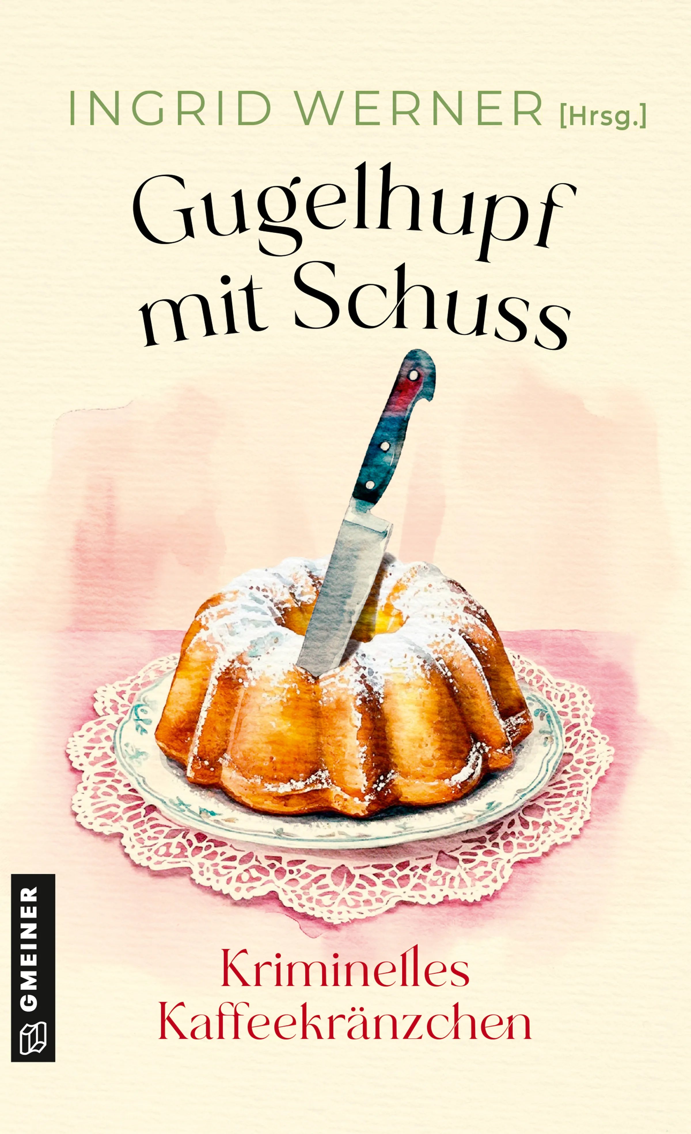 Cover: Gugelhupf mit Schuss (E-Book) von Lena Avanzini