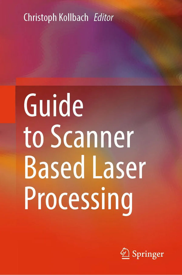 Guide to Scanner Based Laser Processing