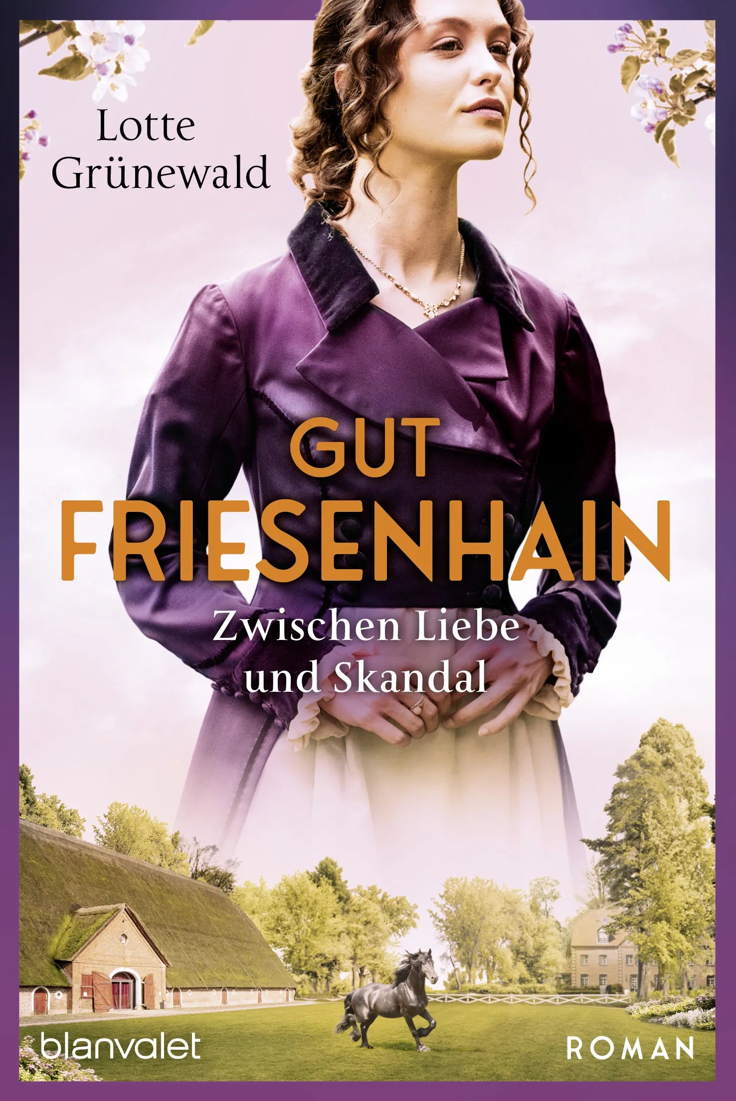Cover: Gut Friesenhain - Zwischen Liebe und Skandal (E-Book) von Lotte Grünewald