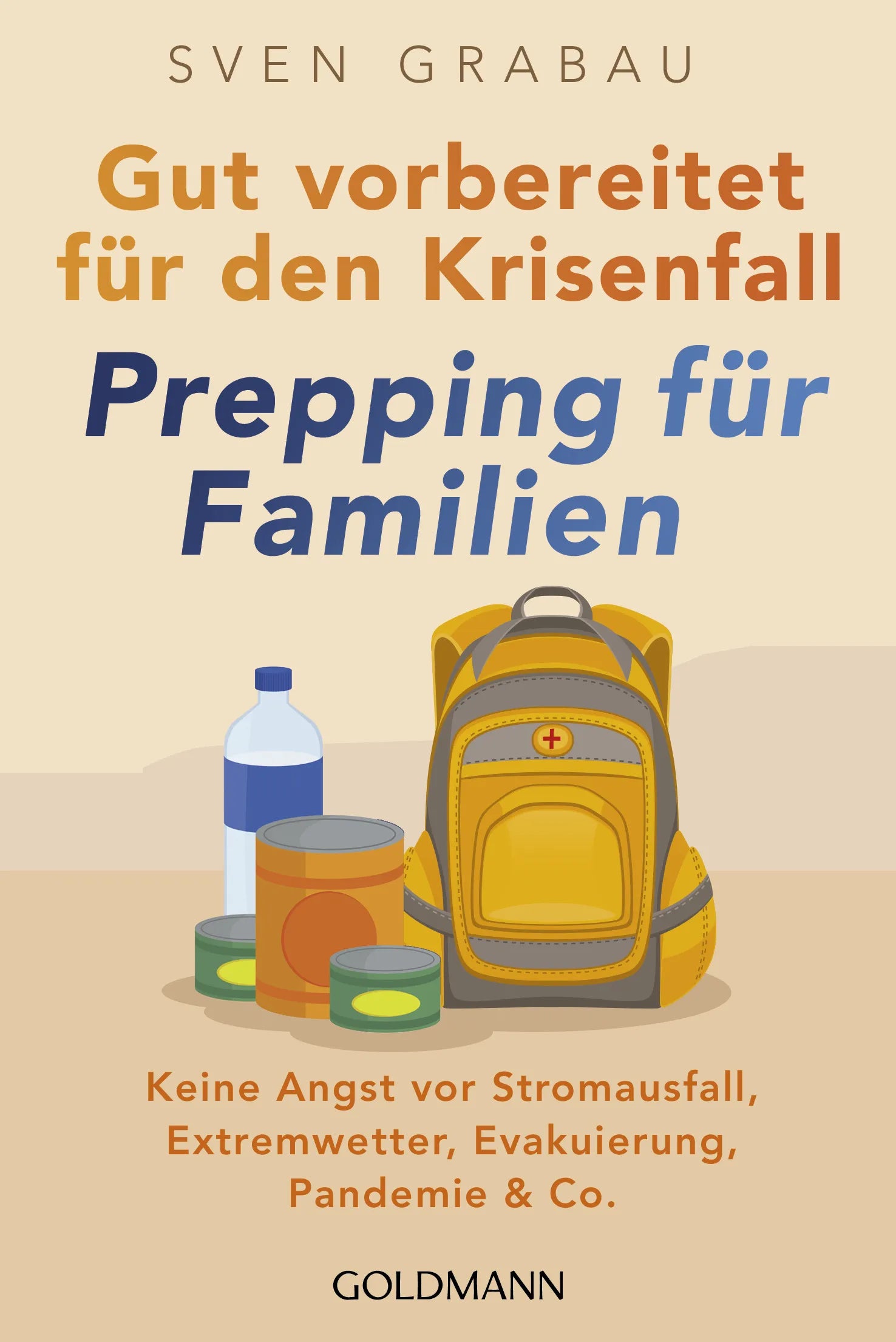 Cover: Gut vorbereitet für den Krisenfall – Prepping für Familien (E-Book) von Sven Grabau