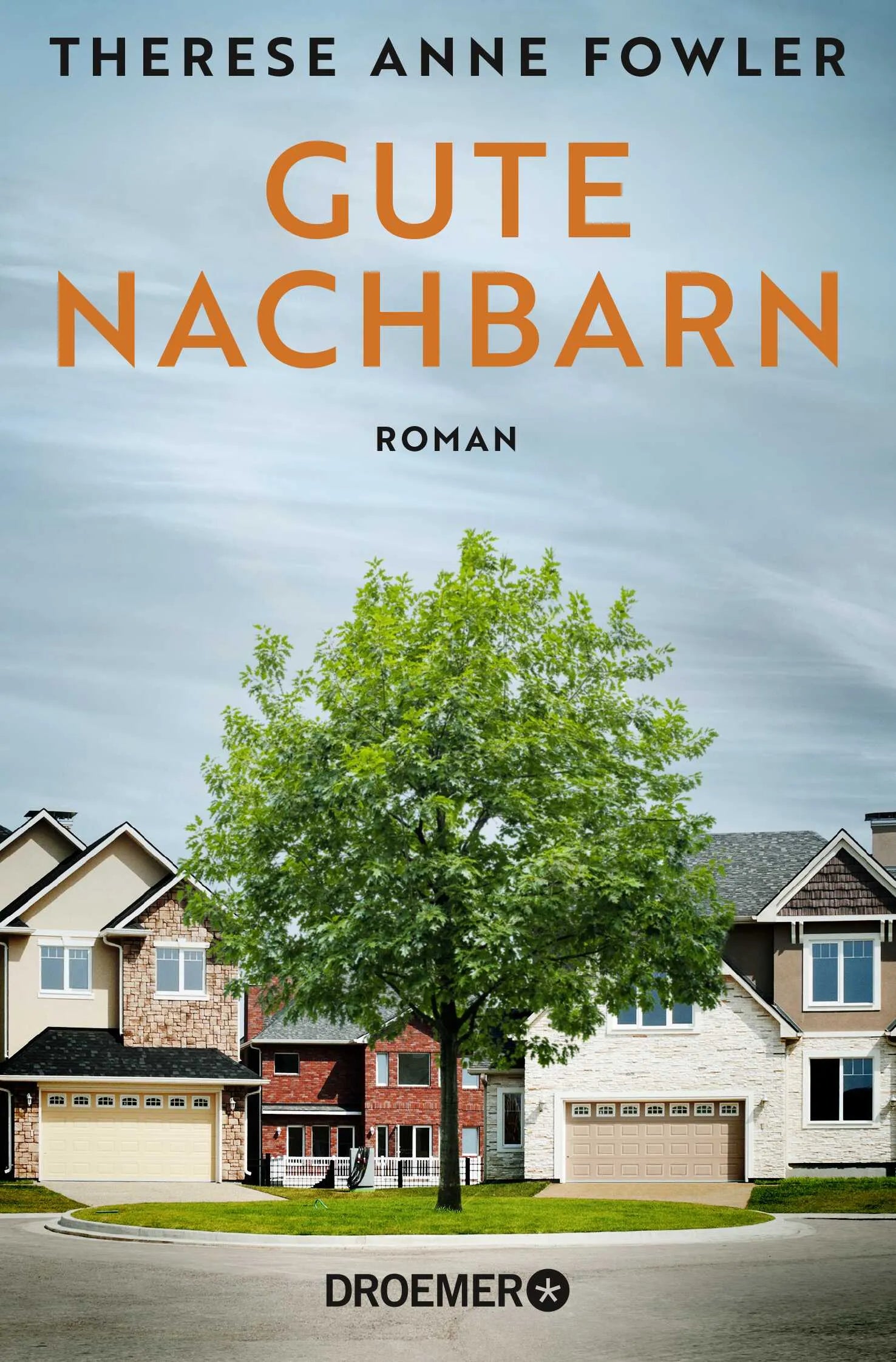 Buchcover von 'Gute Nachbarn' - Taschenbuch von Therese Anne Fowler