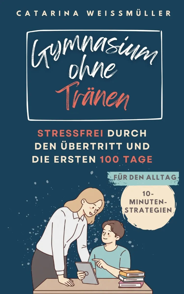 Cover: Gymnasium ohne Tränen (E-Book) von Catarina Weissmüller