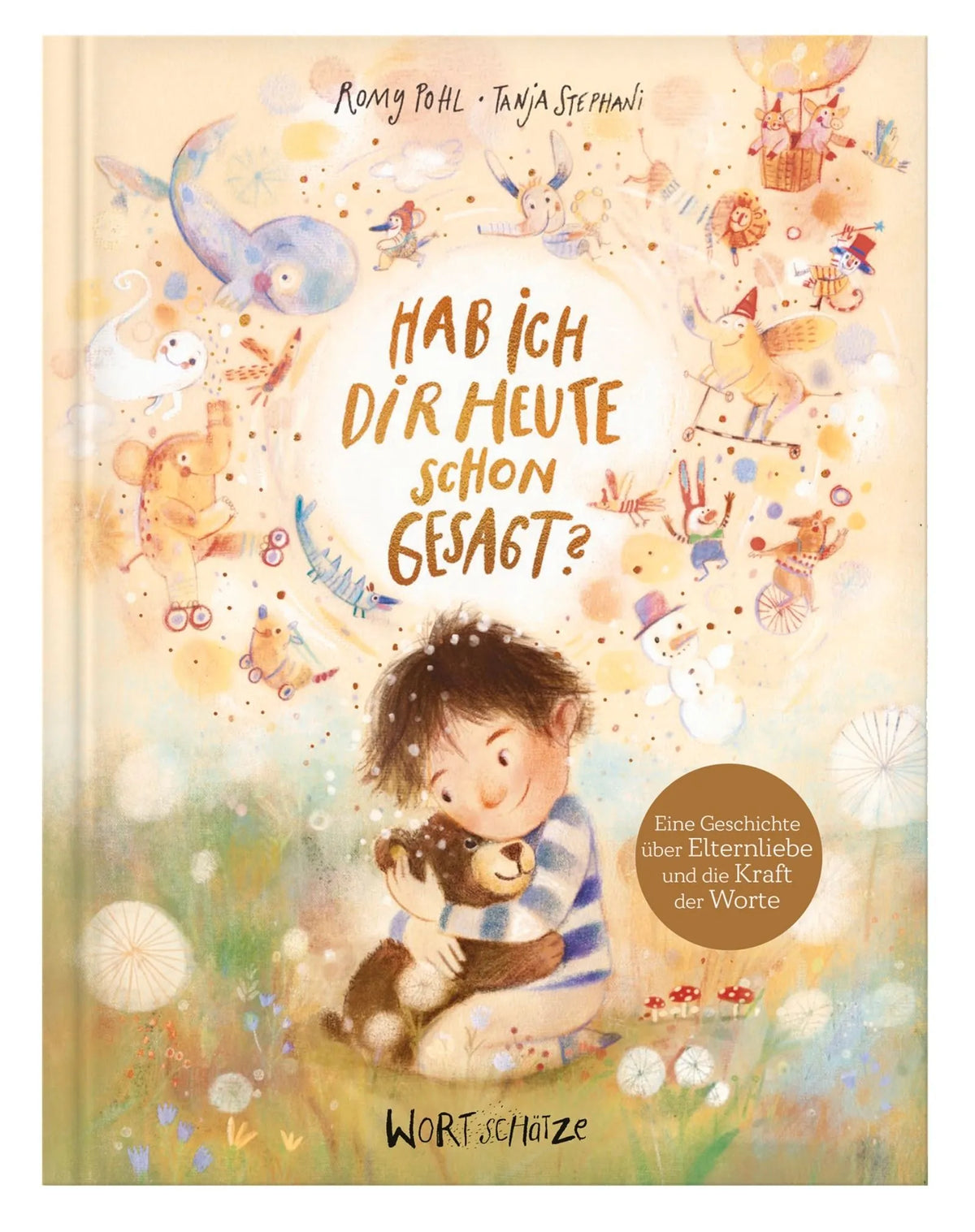 Cover: Hab ich dir heute schon gesagt? (Hardcover) von Romy Pohl