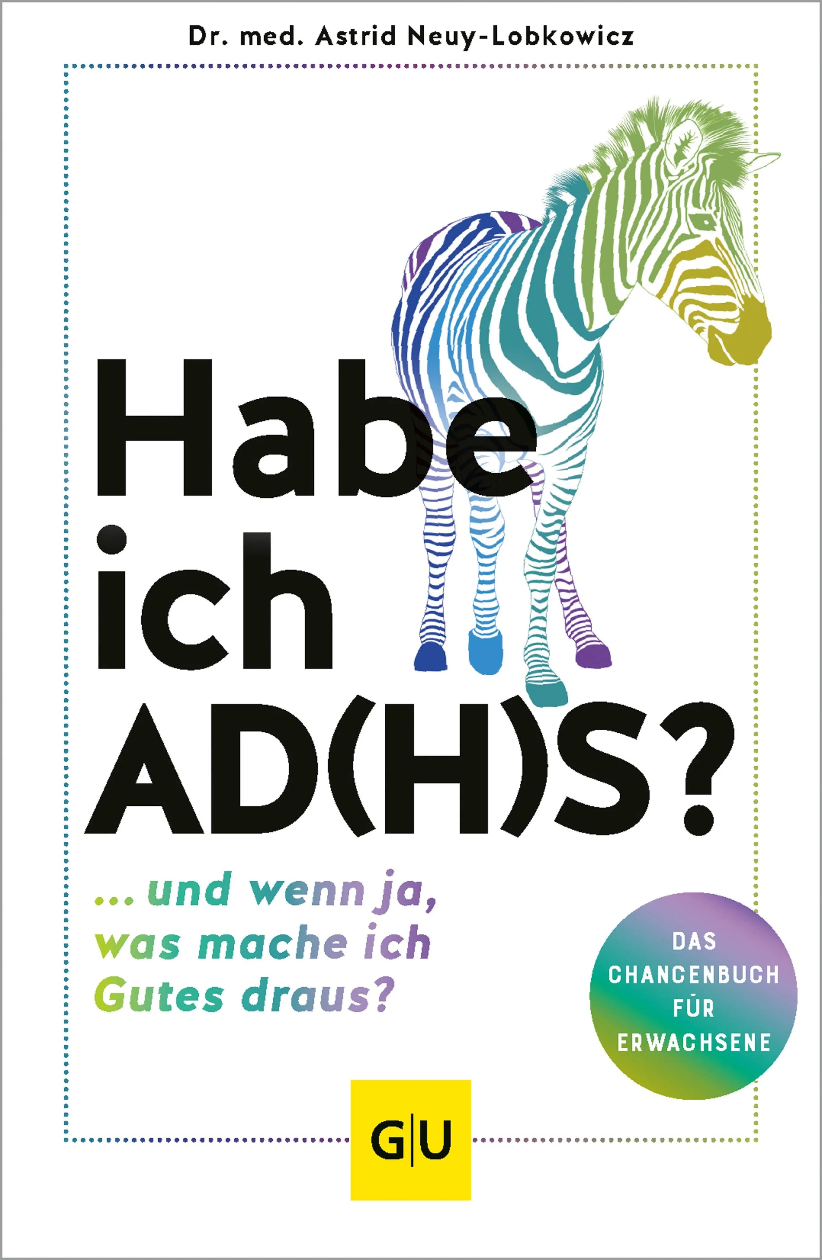 Cover: Habe ich AD (E-Book) von Dr. med. Astrid Neuy-Lobkowicz