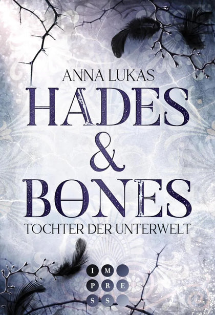 Cover: Hades &amp; Bones: Tochter der Unterwelt (E-Book) von Anna Lukas