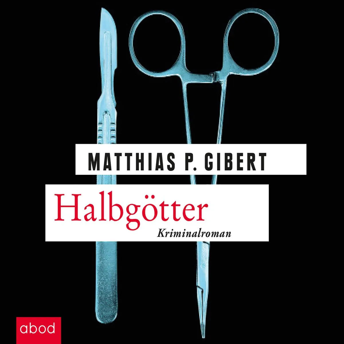 Cover: Halbgötter (Hörbuch Download) von Matthias P. Gibert