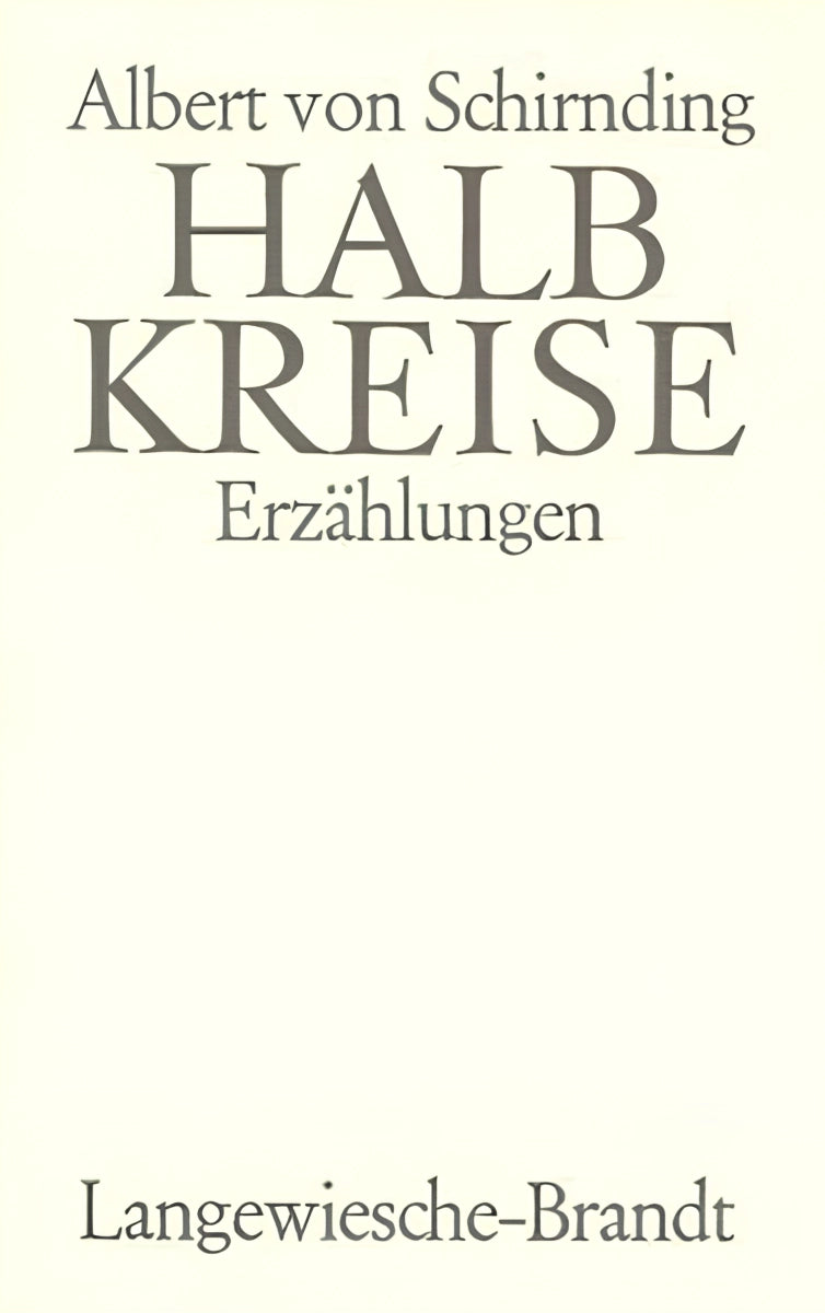 Halbkreise Gebundene Ausgabe von Albert Schirnding Buchcover