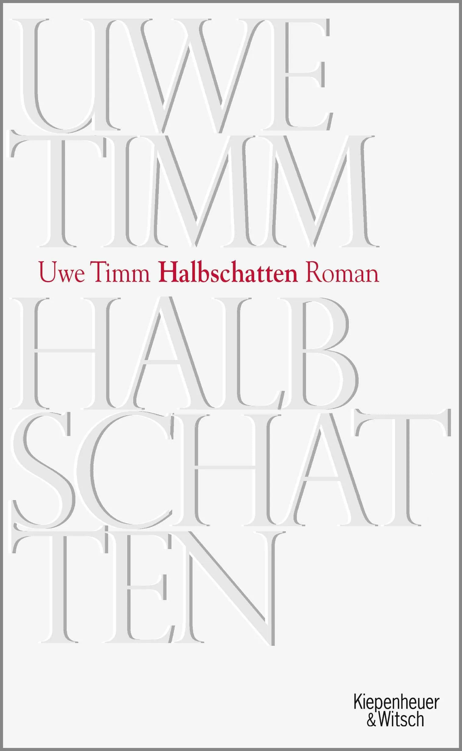 Buchcover von 'Halbschatten' - Gebundene Ausgabe von Uwe Timm