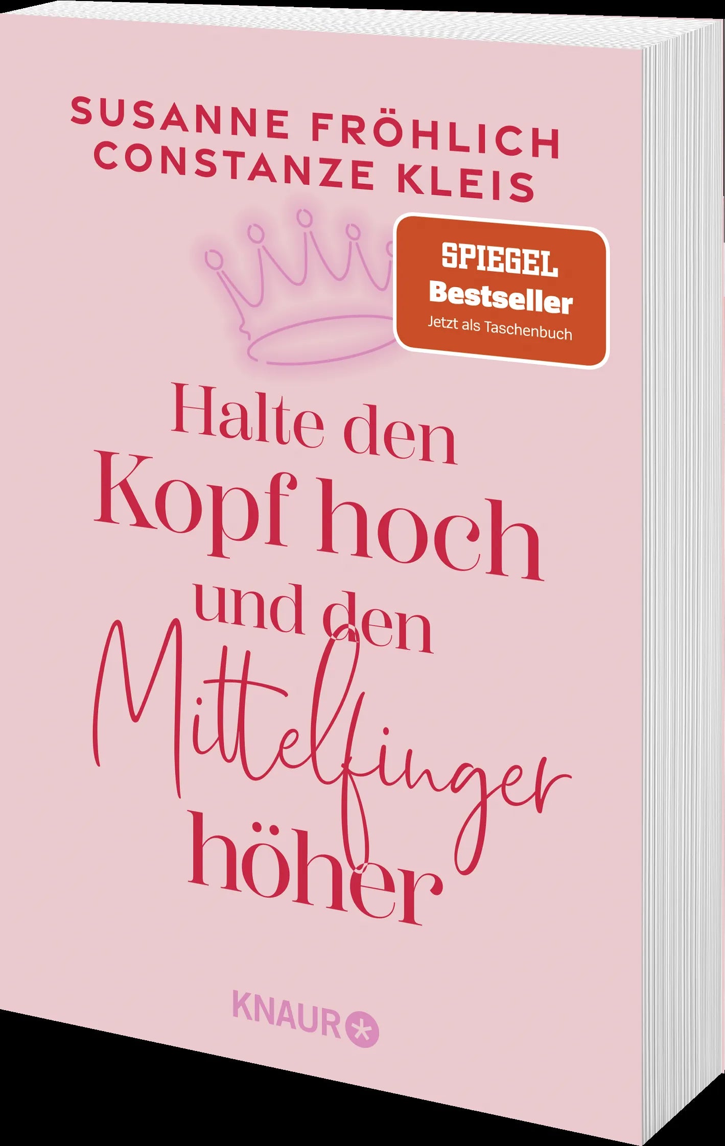 Susanne Fröhlich - Halte den Kopf hoch und den Mittelfinger höher
