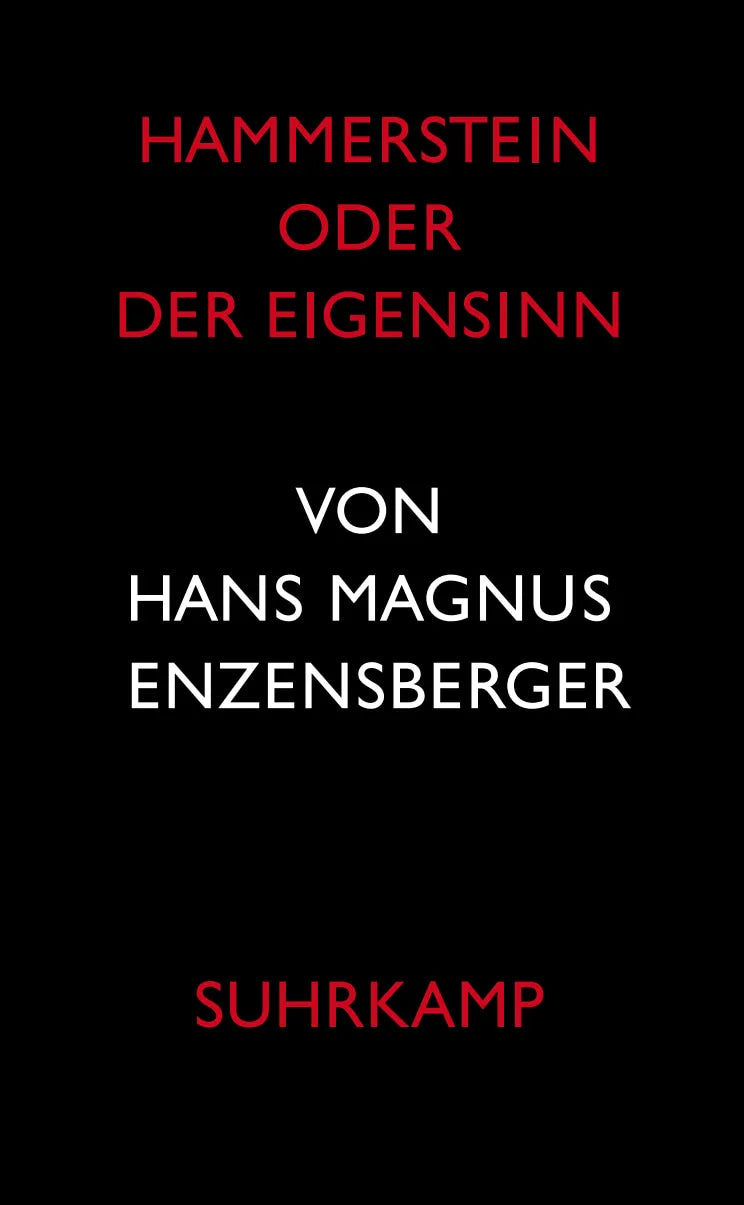 Buchcover von 'Hammerstein oder Der Eigensinn' - Gebundene Ausgabe von Hans Magnus Enzensberger