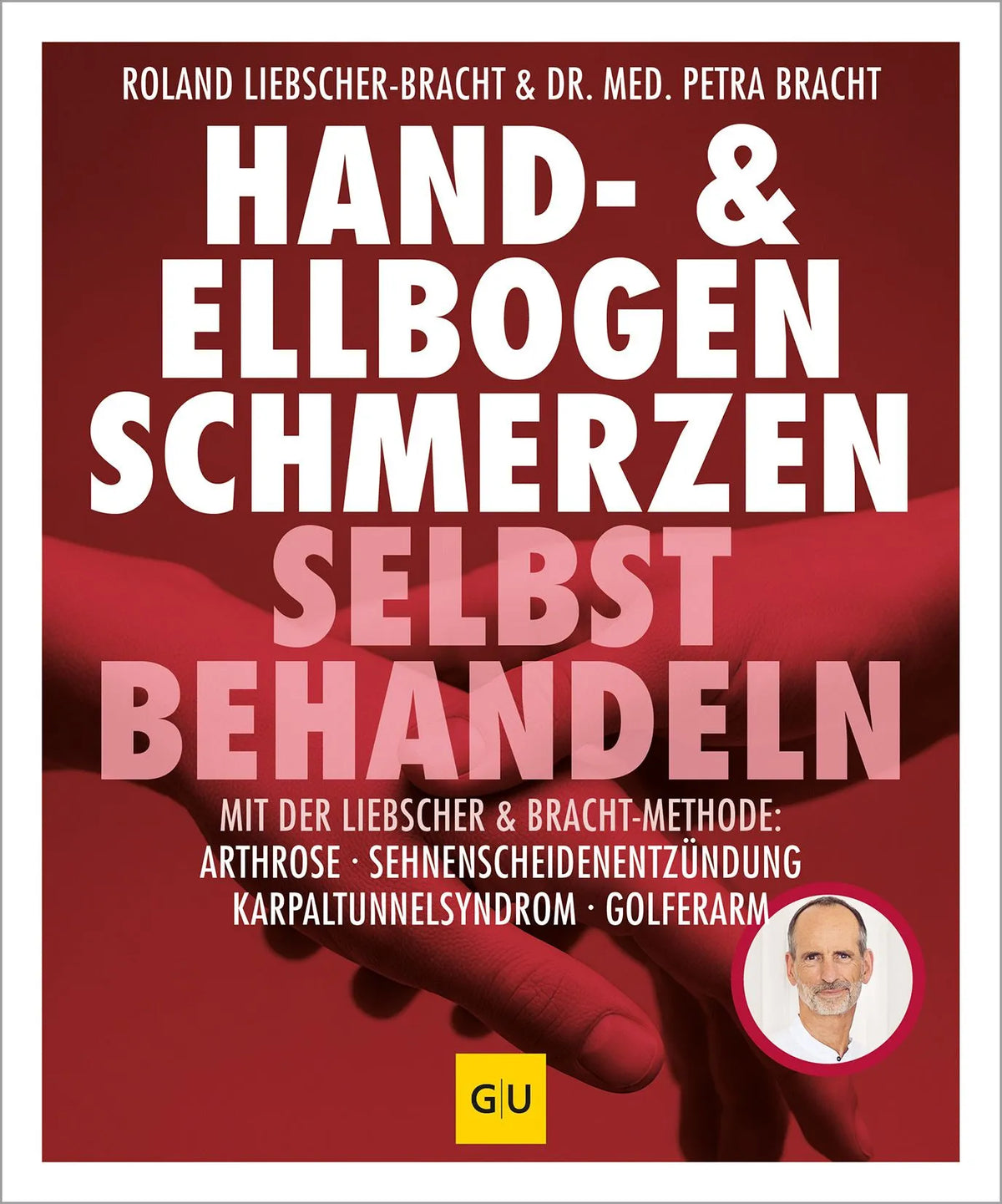 Cover: Hand & Ellenbogen Schmerzen selbst behandeln (Paperback) von Roland Liebscher-Bracht