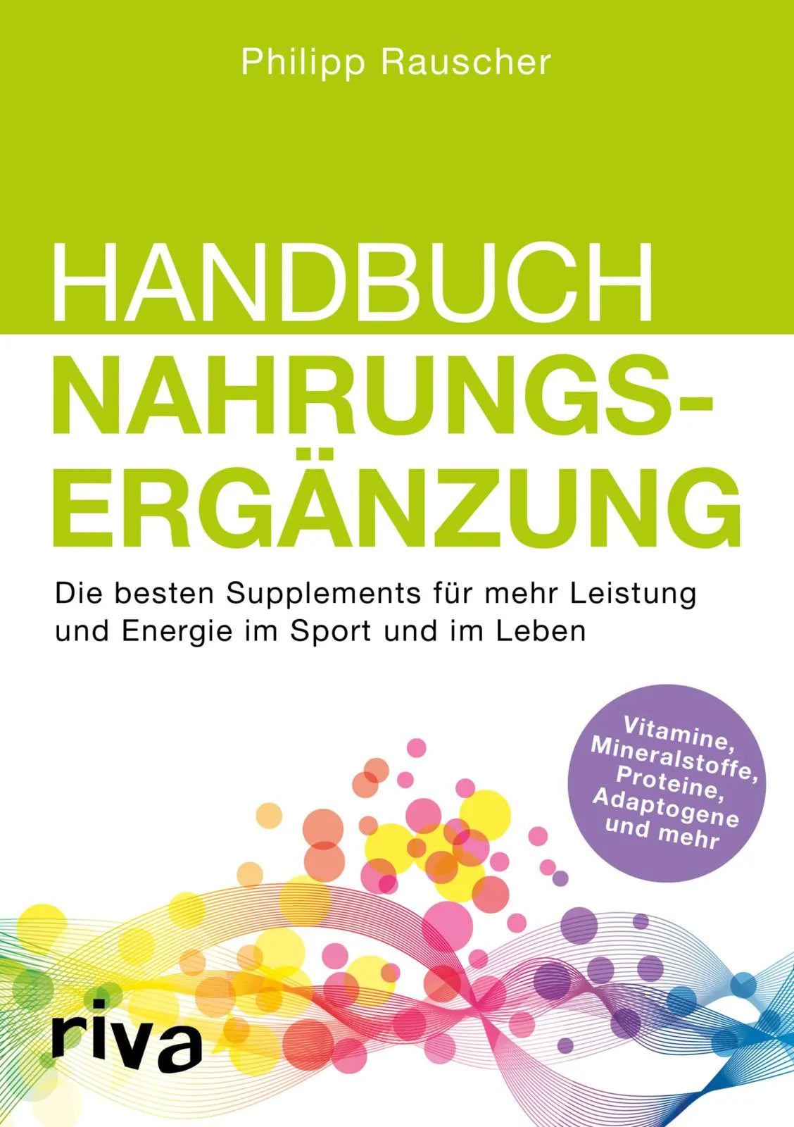 Buchcover von 'Handbuch Nahrungsergänzung' - Taschenbuch von Philipp Rauscher