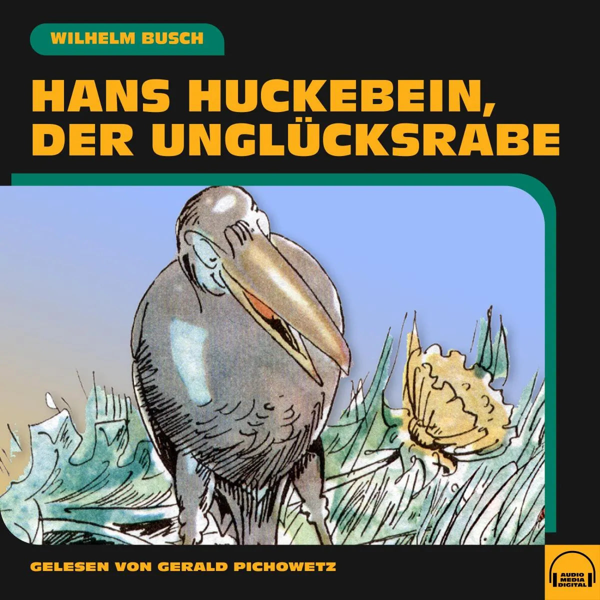 Cover: Hans Huckebein, der Unglücksrabe (Hörbuch Download) von Wilhelm Busch