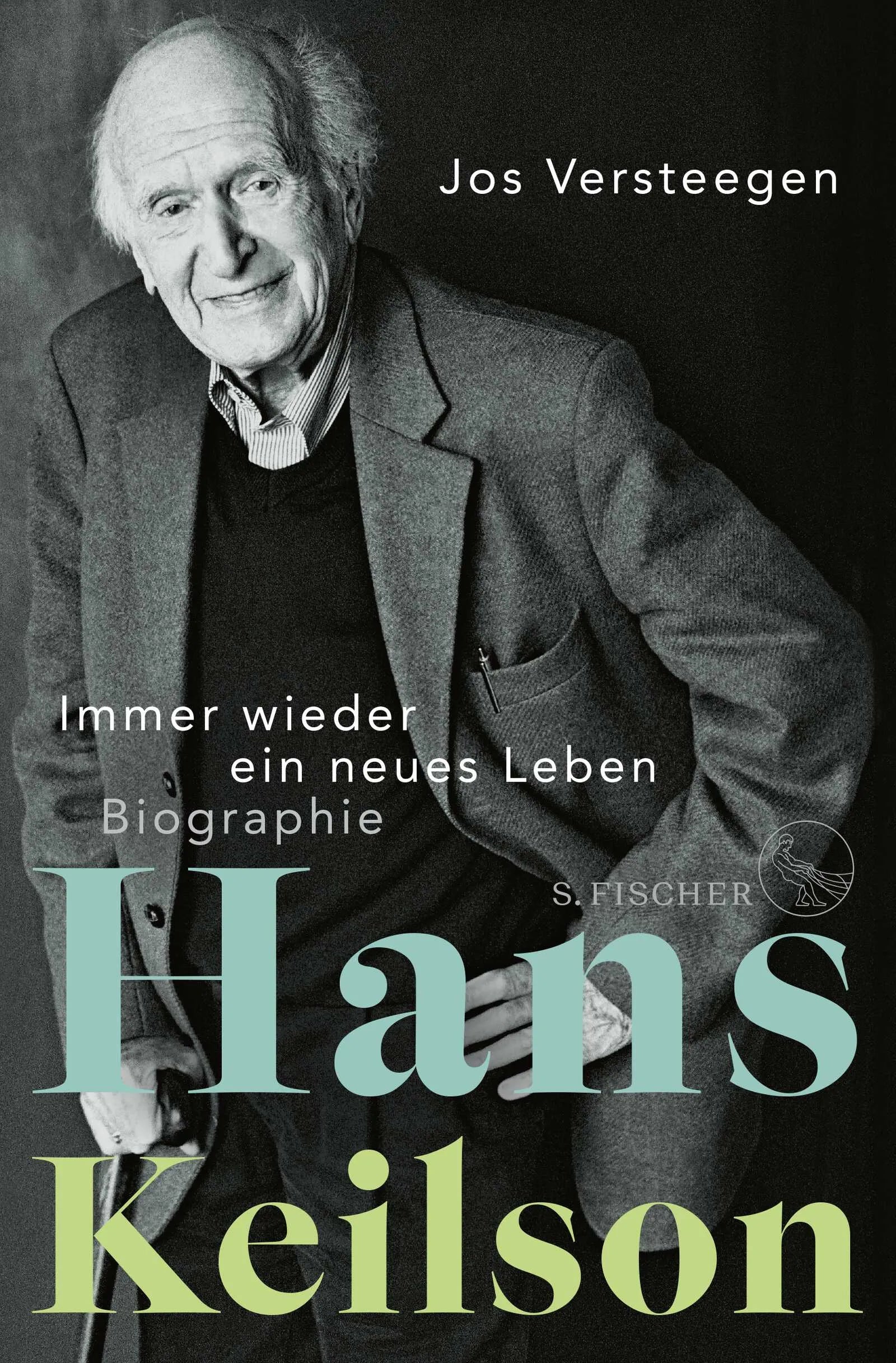 Buchcover von 'Hans Keilson – Immer wieder ein neues Leben' - Gebundene Ausgabe von Jos Versteegen