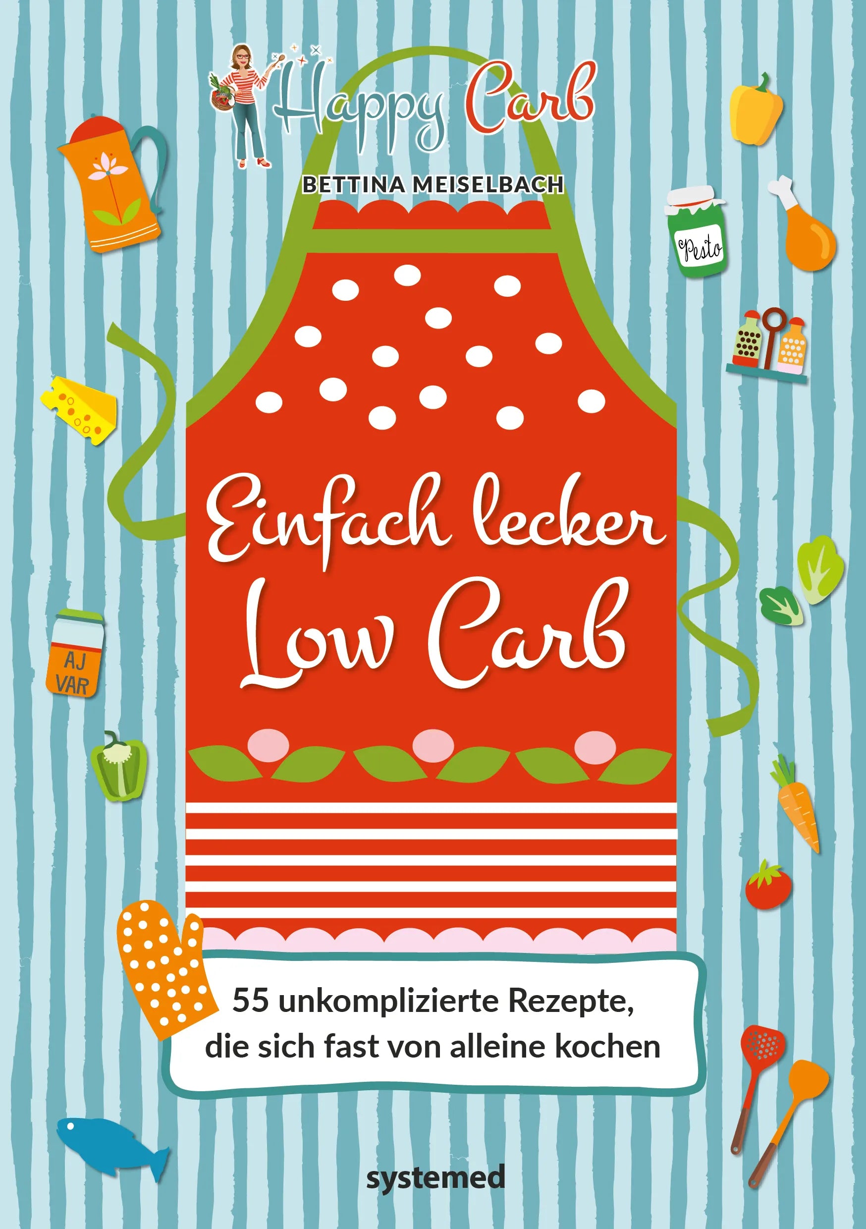 Buchcover von 'Happy Carb: Einfach lecker Low Carb' - Gebundene Ausgabe von Bettina Meiselbach