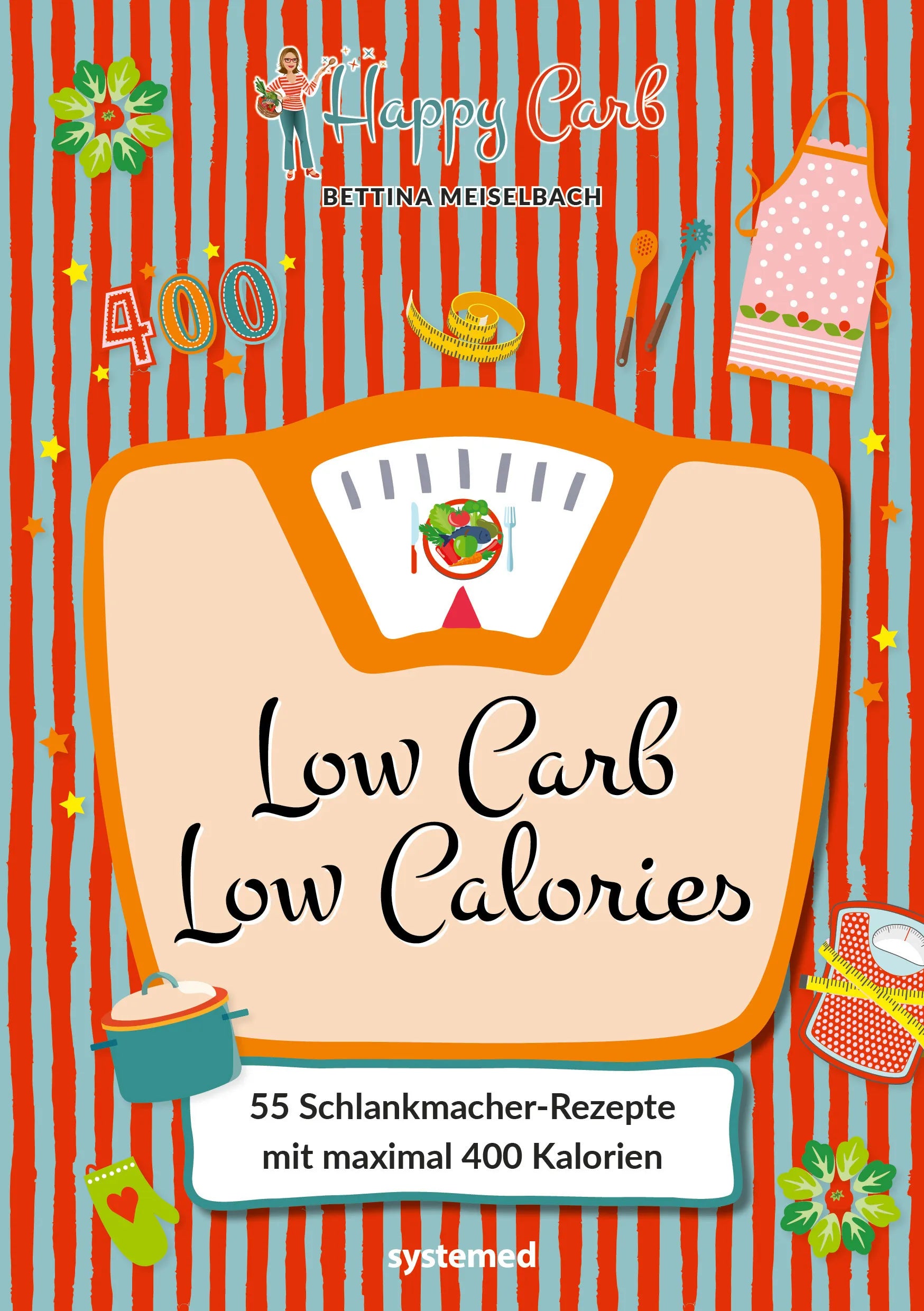 Buchcover von 'Happy Carb: Low Carb – Low Calories' - Gebundene Ausgabe von Bettina Meiselbach