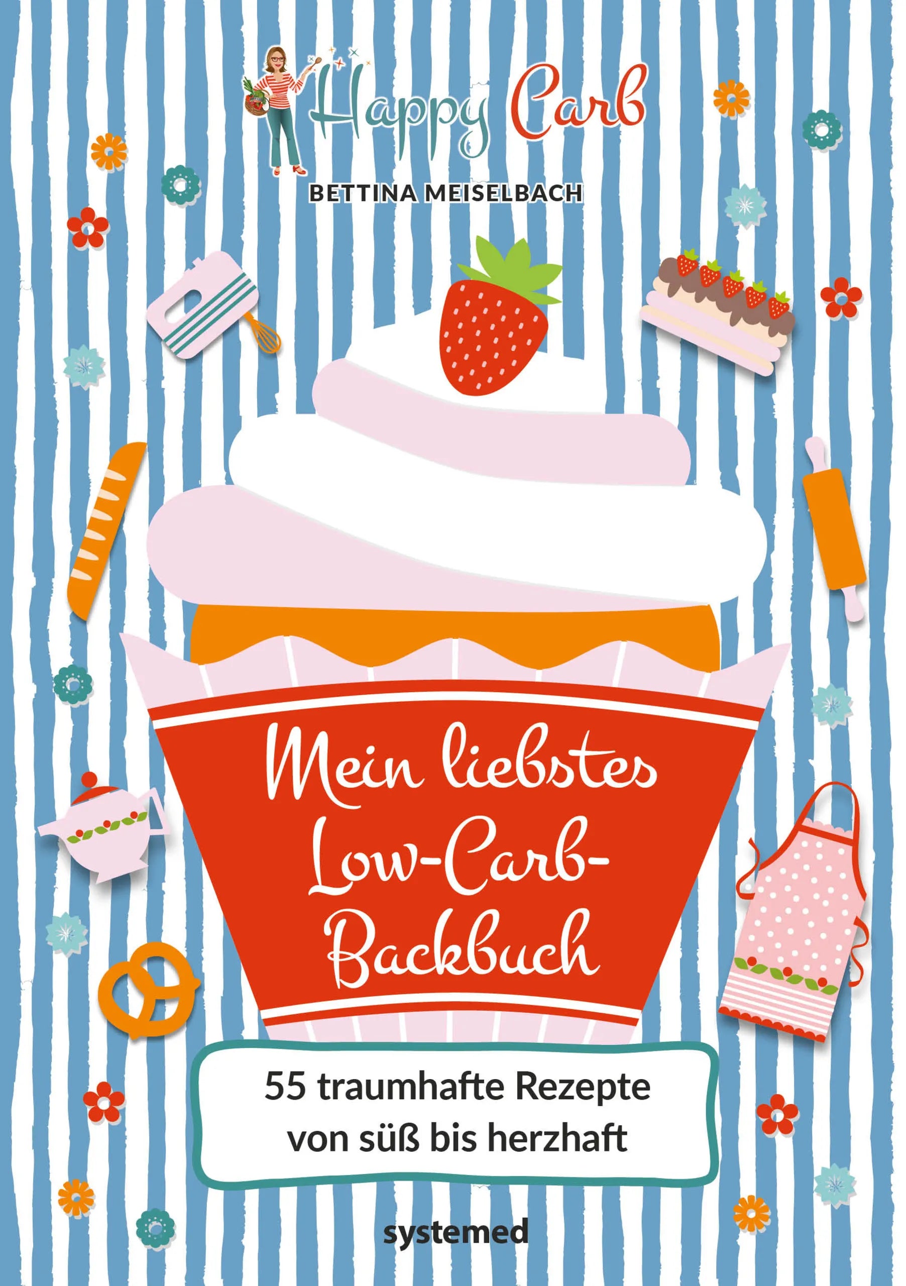 Buchcover von 'Happy Carb: Mein liebstes Low-Carb-Backbuch' - Gebundene Ausgabe von Bettina Meiselbach