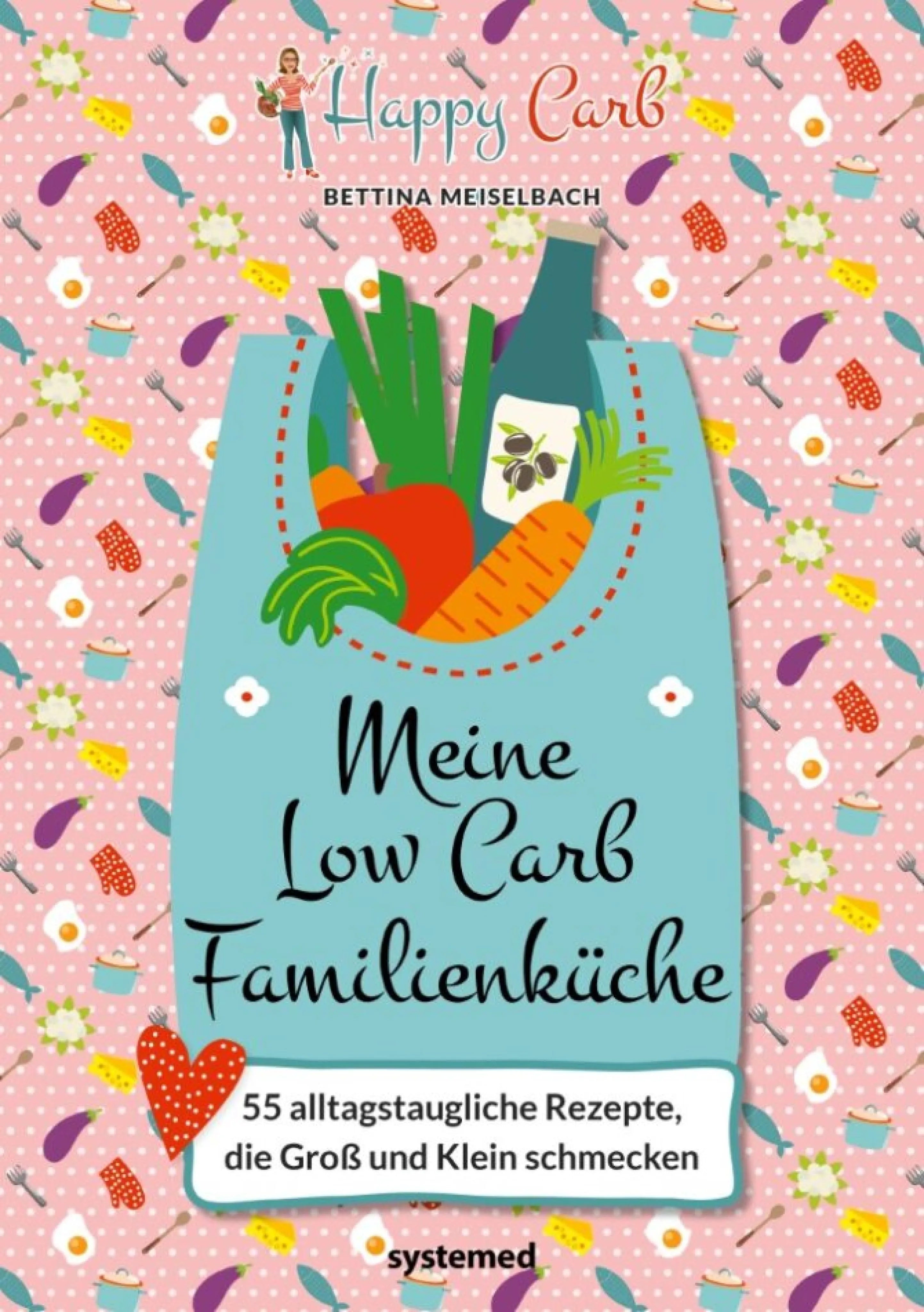 Cover: Happy Carb: Meine Low-Carb-Familienküche (E-Book) von Bettina Meiselbach