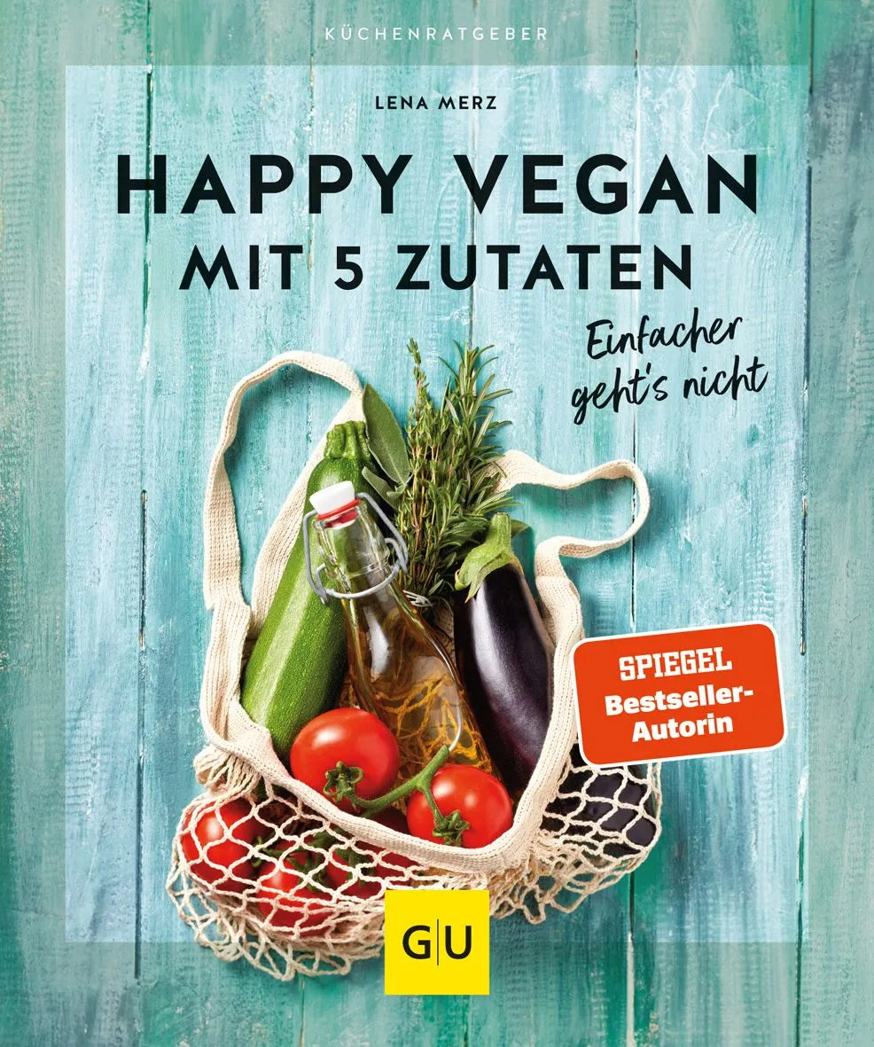 Cover: Happy vegan mit 5 Zutaten (Paperback) von Lena Merz