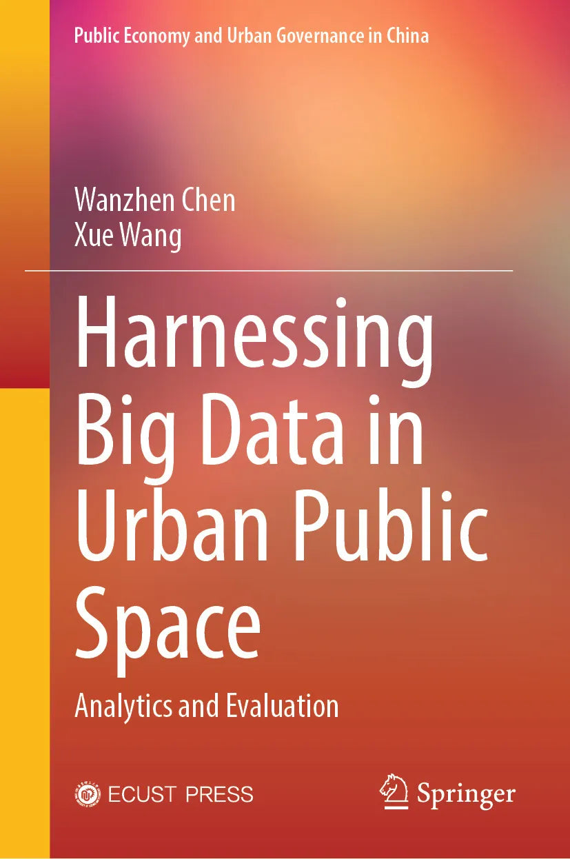 Cover: Harnessing Big Data in Urban Public Space (E-Book) von Wanzhen Chen
