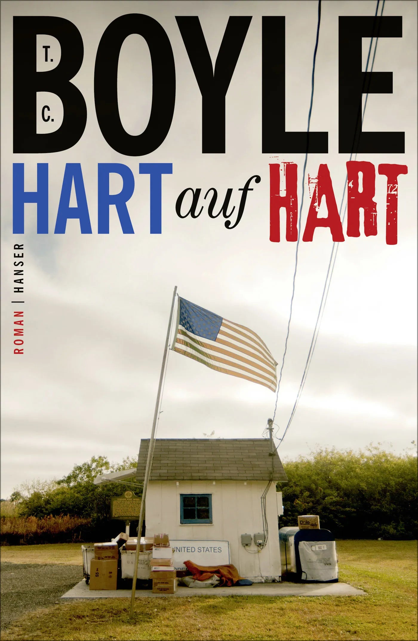 Buchcover von 'Hart auf hart' - Gebundene Ausgabe von T.C. Boyle