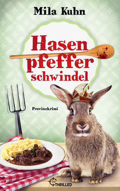 Cover: Hasenpfefferschwindel (E-Book) von Mila Kuhn