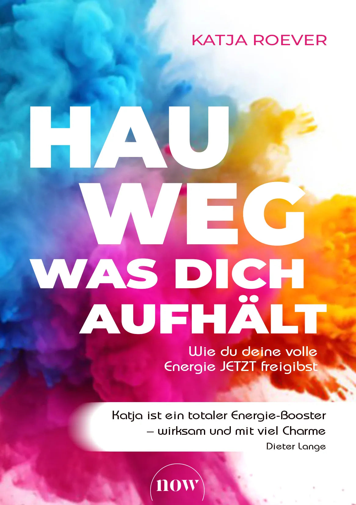 Cover: Hau weg, was dich aufhält (Paperback) von Katja Roever