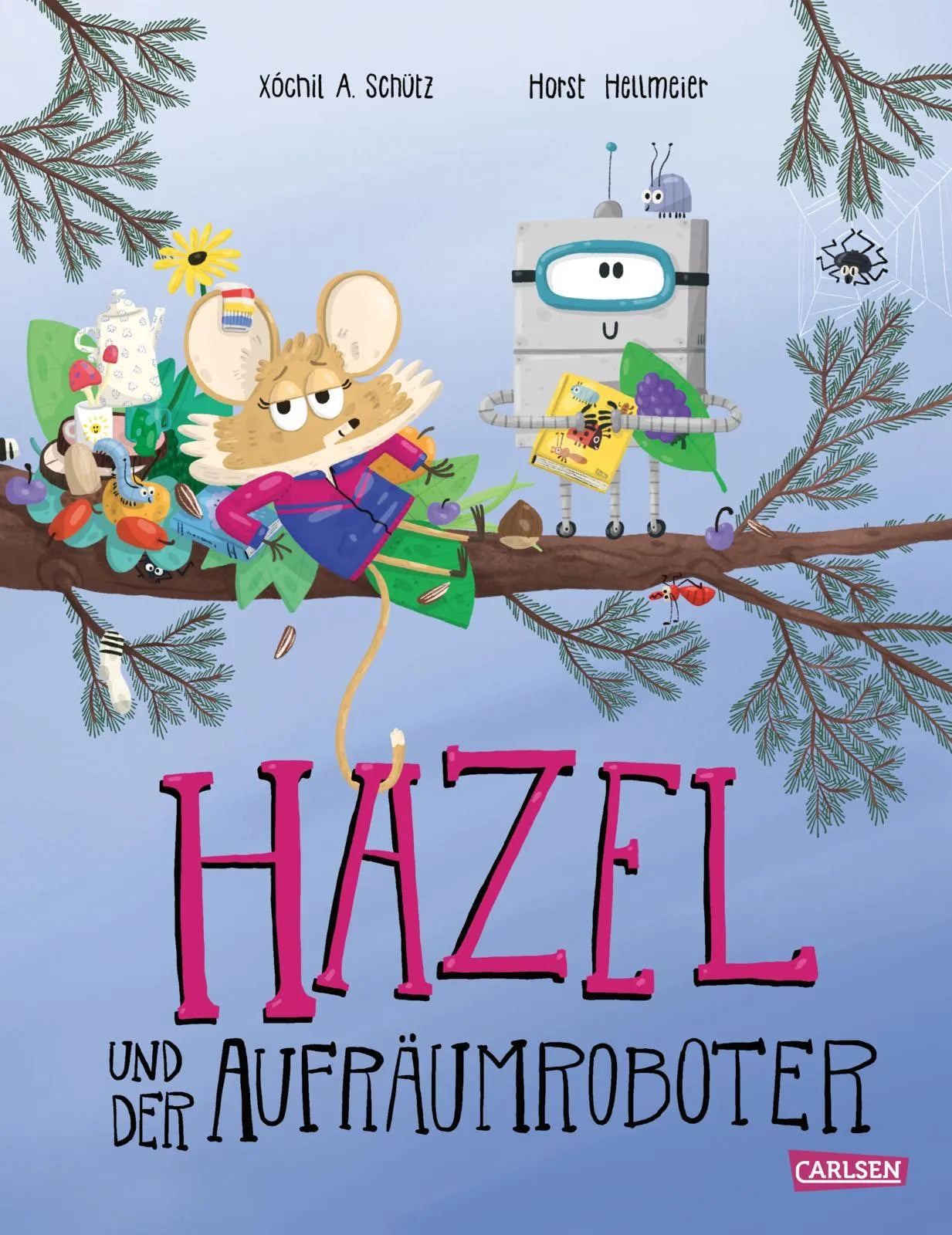 Buchcover von 'Hazel und der Aufräumroboter' - Gebundene Ausgabe von Xóchil Schütz