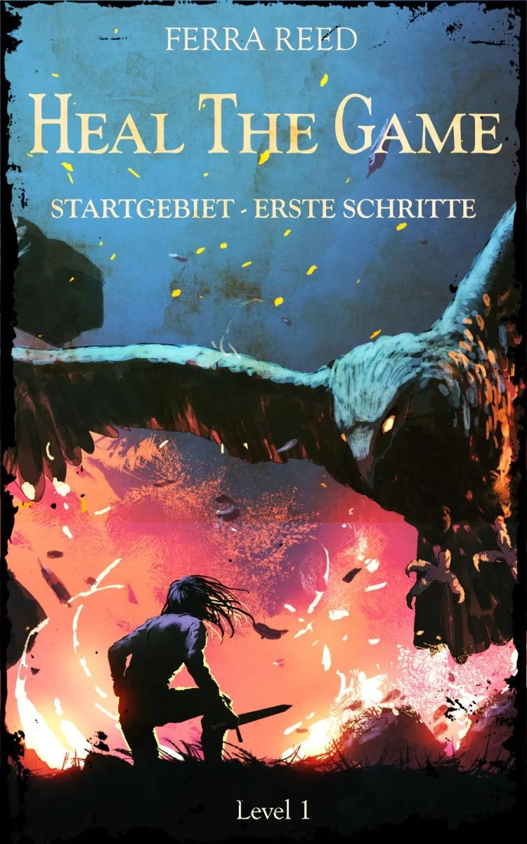 Cover: Heal the Game Band 1 - Startgebiet (E-Book) von Ferra Reed