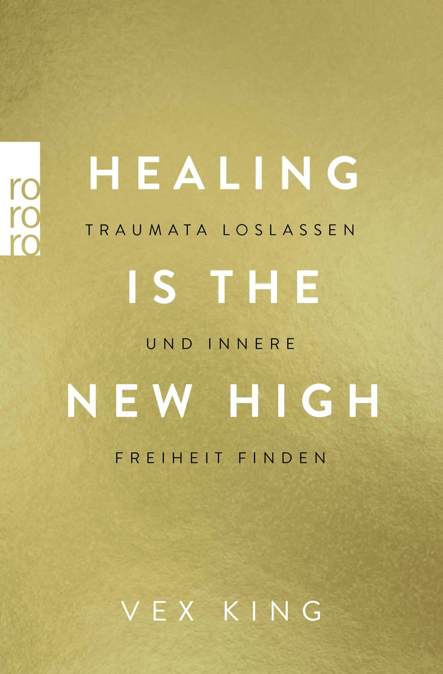 Buchcover von 'Healing Is the New High - Traumata loslassen und innere Freiheit finden' - Taschenbuch von Vex King