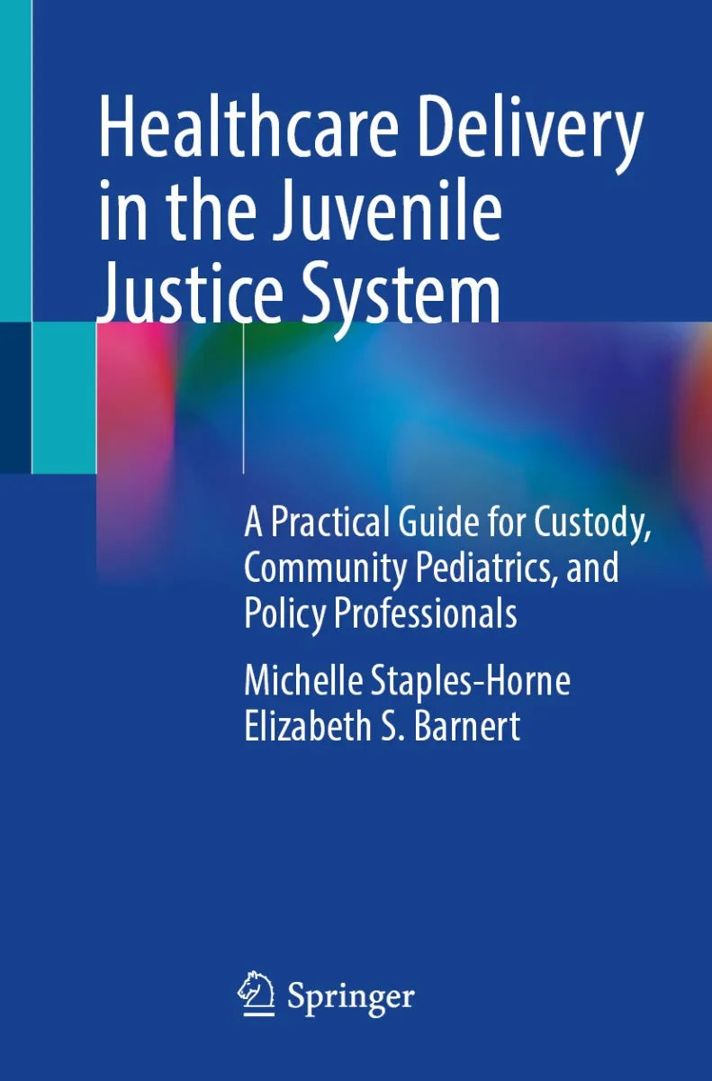 Healthcare Delivery in the Juvenile Justice System