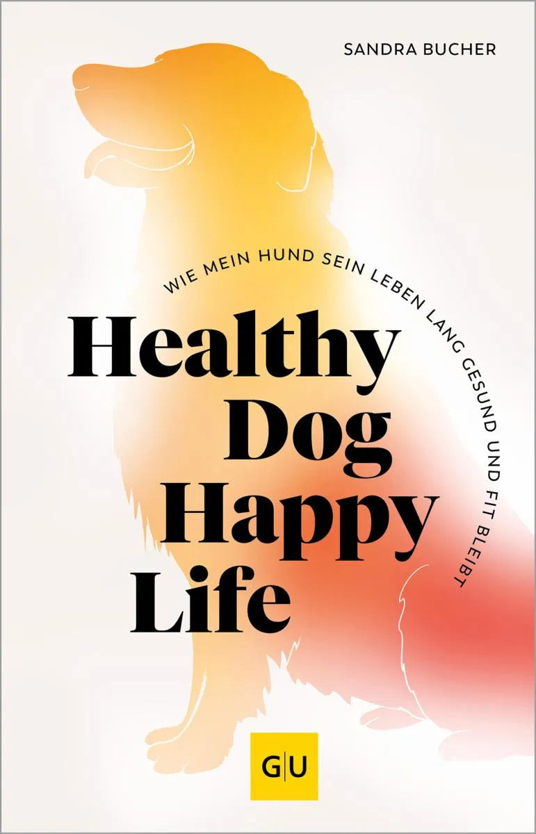 Cover: Healthy Dog Happy Life (E-Book) von Sandra Bucher