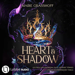 Cover: Heart &amp; Shadow (Hörbuch Download) von Marie Graßhoff