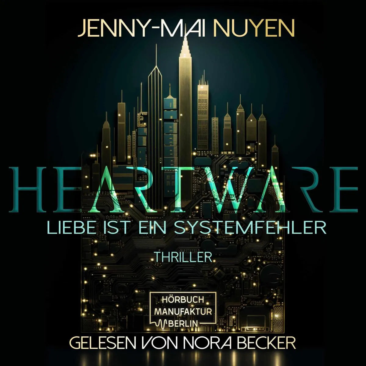 Cover: Heartware (Hörbuch Download) von Jenny-Mai Nuyen