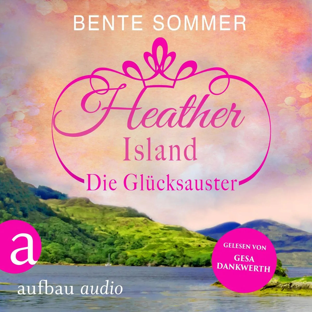 Cover: Heather Island - Die Glücksauster (Hörbuch Download) von Bente Sommer