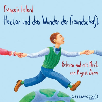 Buchcover von 'Hector und das Wunder der Freundschaft' - Hörbuch (CD) von François Lelord