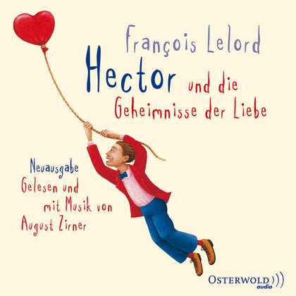Buchcover von 'Hector und die Geheimnisse der Liebe' - Hörbuch (CD) von François Lelord