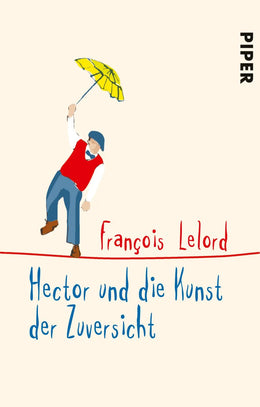 Buchcover von 'Hector und die Kunst der Zuversicht' - Taschenbuch von François Lelord