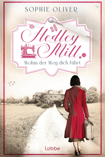 Buchcover von 'Hedley Mill - Wohin der Weg dich führt' - Taschenbuch von Sophie Oliver