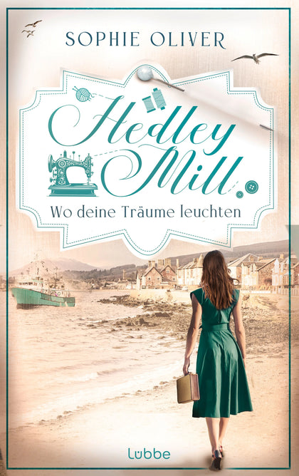 Cover: Hedley Mill - Wo deine Träume leuchten (Taschenbuch) von Sophie Oliver