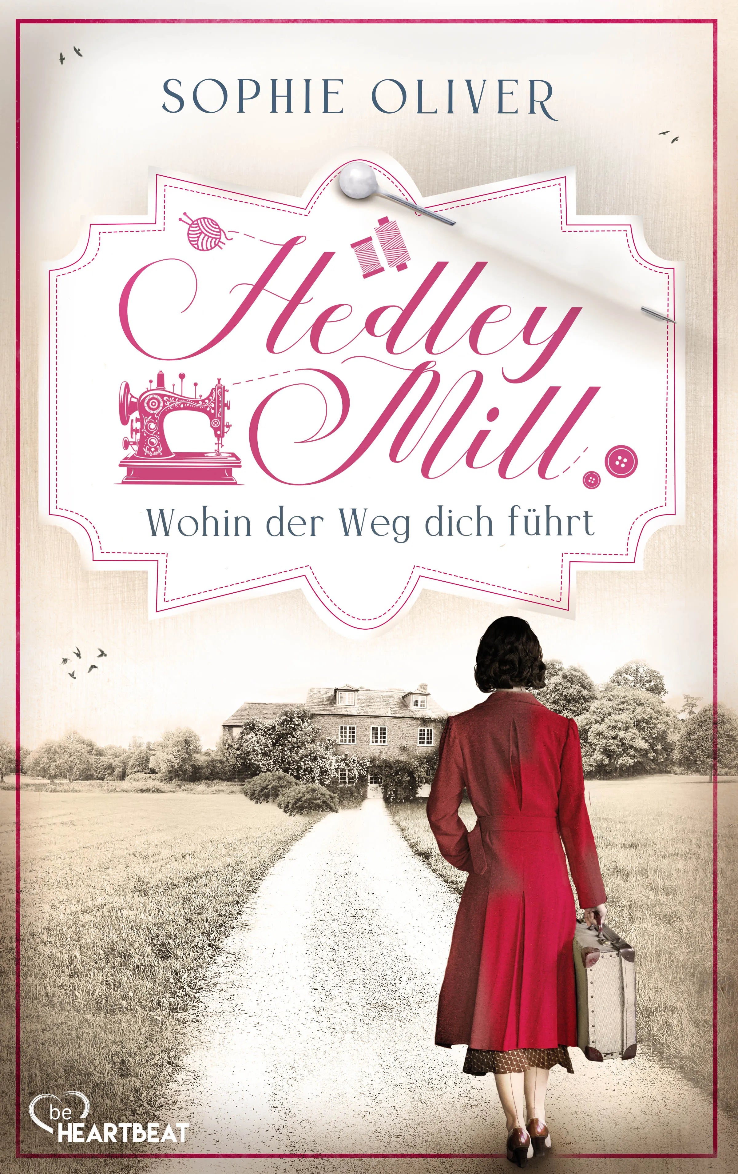 Cover: Hedley Mill - Wohin der Weg dich führt (E-Book) von Sophie Oliver